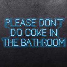 Load image into Gallery viewer, Please don't do coke in the bathroom
