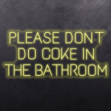 Load image into Gallery viewer, Please don't do coke in the bathroom
