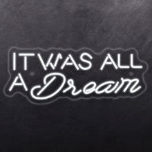 Load image into Gallery viewer, 'It was all dream’
