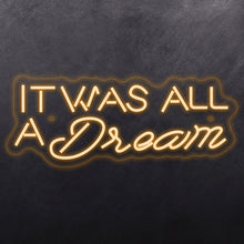 Load image into Gallery viewer, 'It was all dream’
