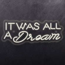 Load image into Gallery viewer, 'It was all dream’
