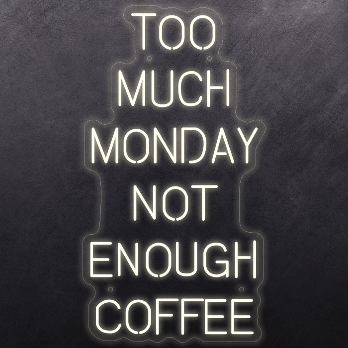Too much monday not enough coffee
