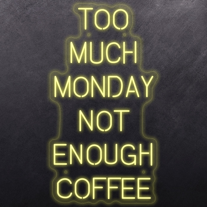 Too much monday not enough coffee