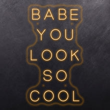 Load image into Gallery viewer, Babe you look so cool
