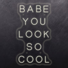 Load image into Gallery viewer, Babe you look so cool

