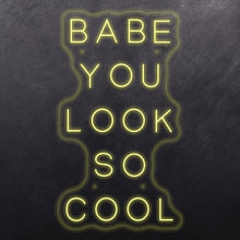Load image into Gallery viewer, Babe you look so cool
