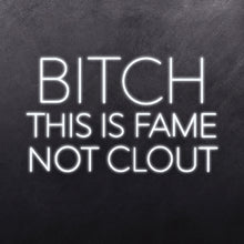 Load image into Gallery viewer, B*TCH THIS IS FAME NOT CLOUT
