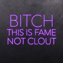 Load image into Gallery viewer, B*TCH THIS IS FAME NOT CLOUT
